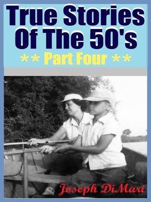 cover image of True Stories of the 50's Part Four